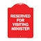 Signmission Reserved for Visiting Ministers, Red & White Aluminum Architectural Sign, 18" x 24", RW-1824-23168 A-DES-RW-1824-23168 - alternate 1